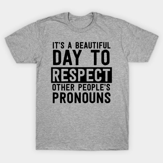 Beautiful day pronouns T-Shirt by Blister